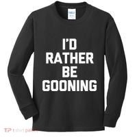 ID Rather Be Gooning Kids Long Sleeve Shirt thumb 0
