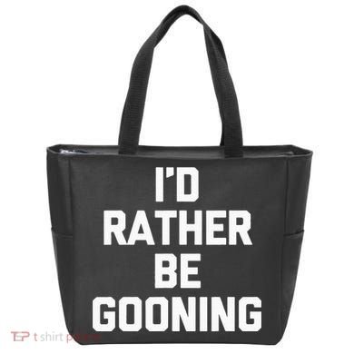 ID Rather Be Gooning Tote Bag