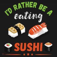 Id Rather Be Eating Japanese Foodie Asian Sushi Lover Gift Women's Hoodie thumb 2