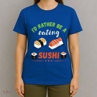 Id Rather Be Eating Japanese Foodie Asian Sushi Lover Gift T-Shirt thumb 4