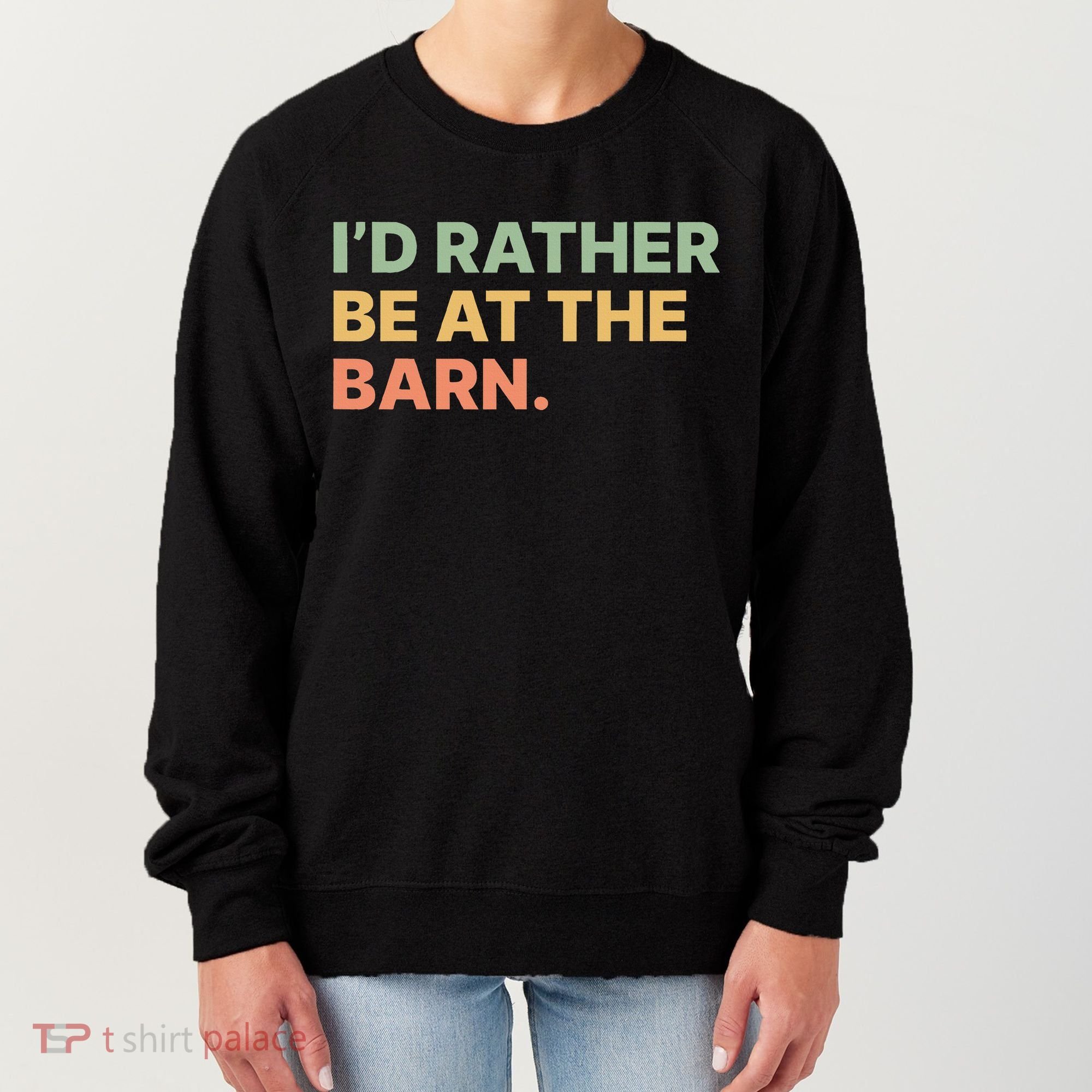 I'd Rather Be At The Barn Funny Horse Lover Women's Sweatshirt