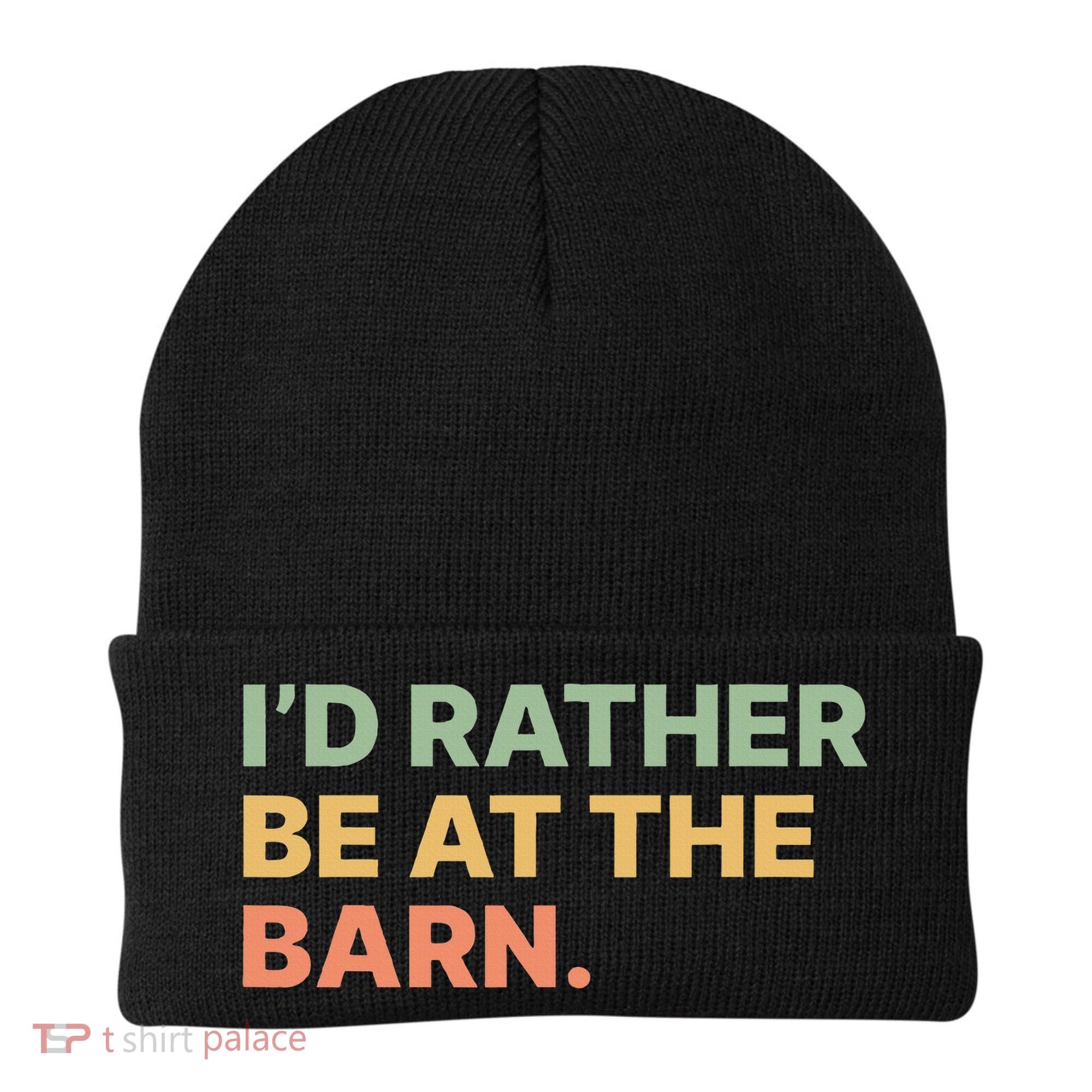 I'd Rather Be At The Barn Funny Horse Lover Beanie