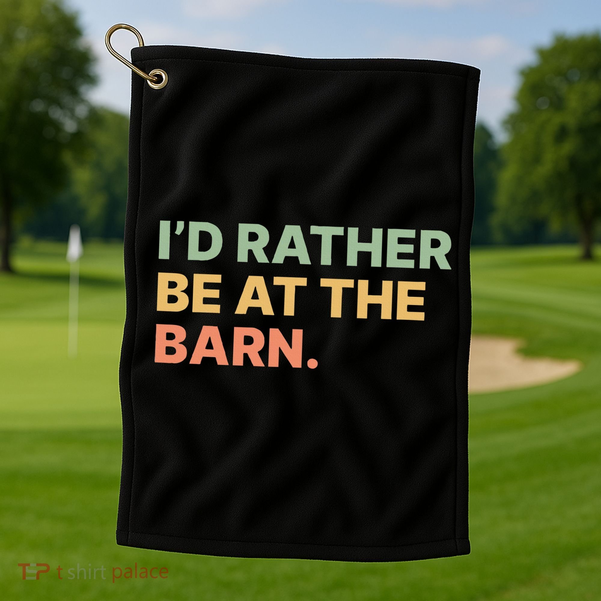 I'd Rather Be At The Barn Funny Horse Lover Golf Towel
