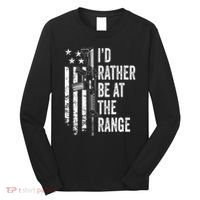 ID Rather Be At The Gun Range Usa Flag Funny Guns Joke Long Sleeve Shirt thumb 0