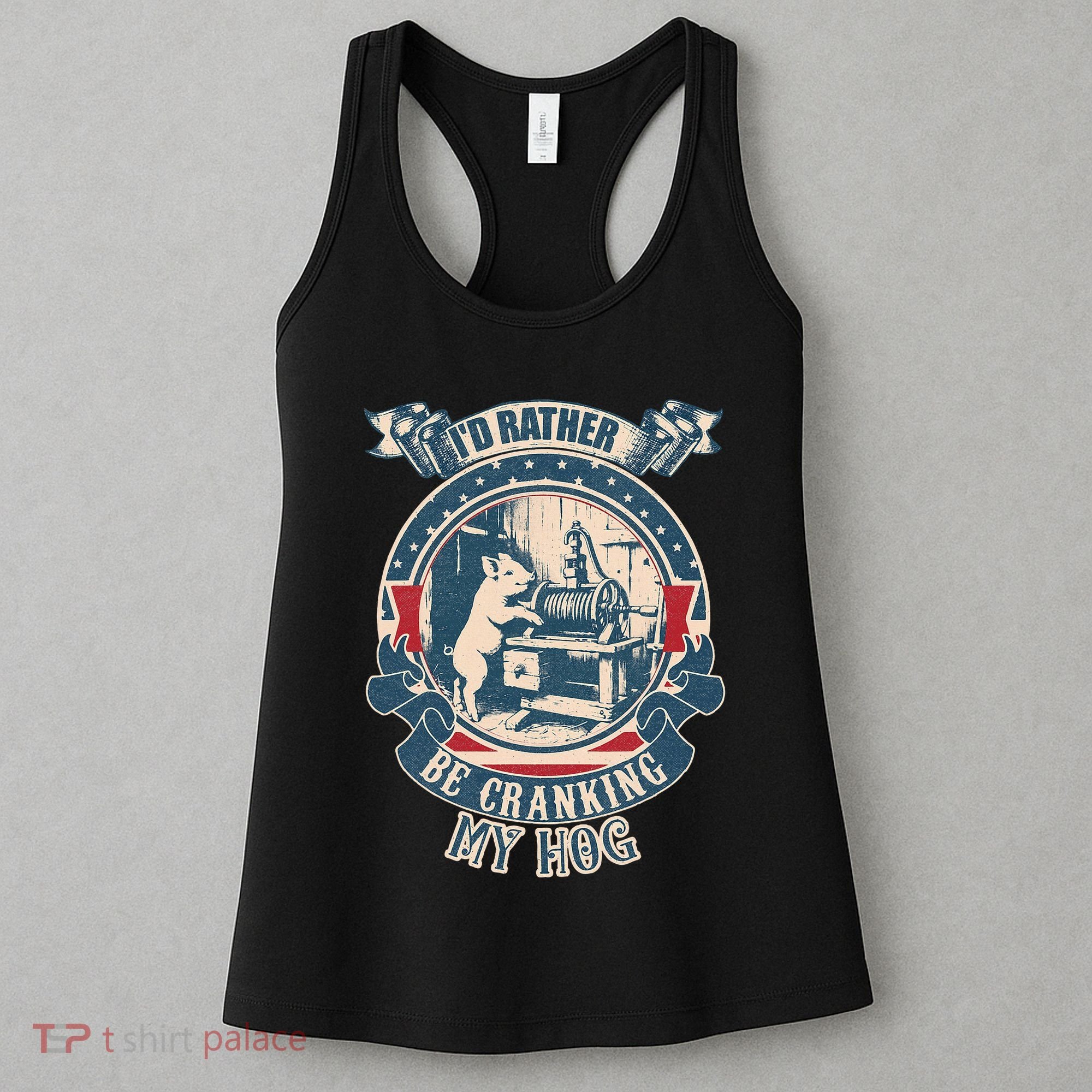 ID Rather Be Cranking My Hog Women's Tank Top
