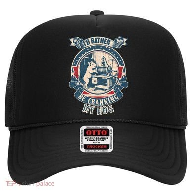 ID Rather Be Cranking My Hog Hat
