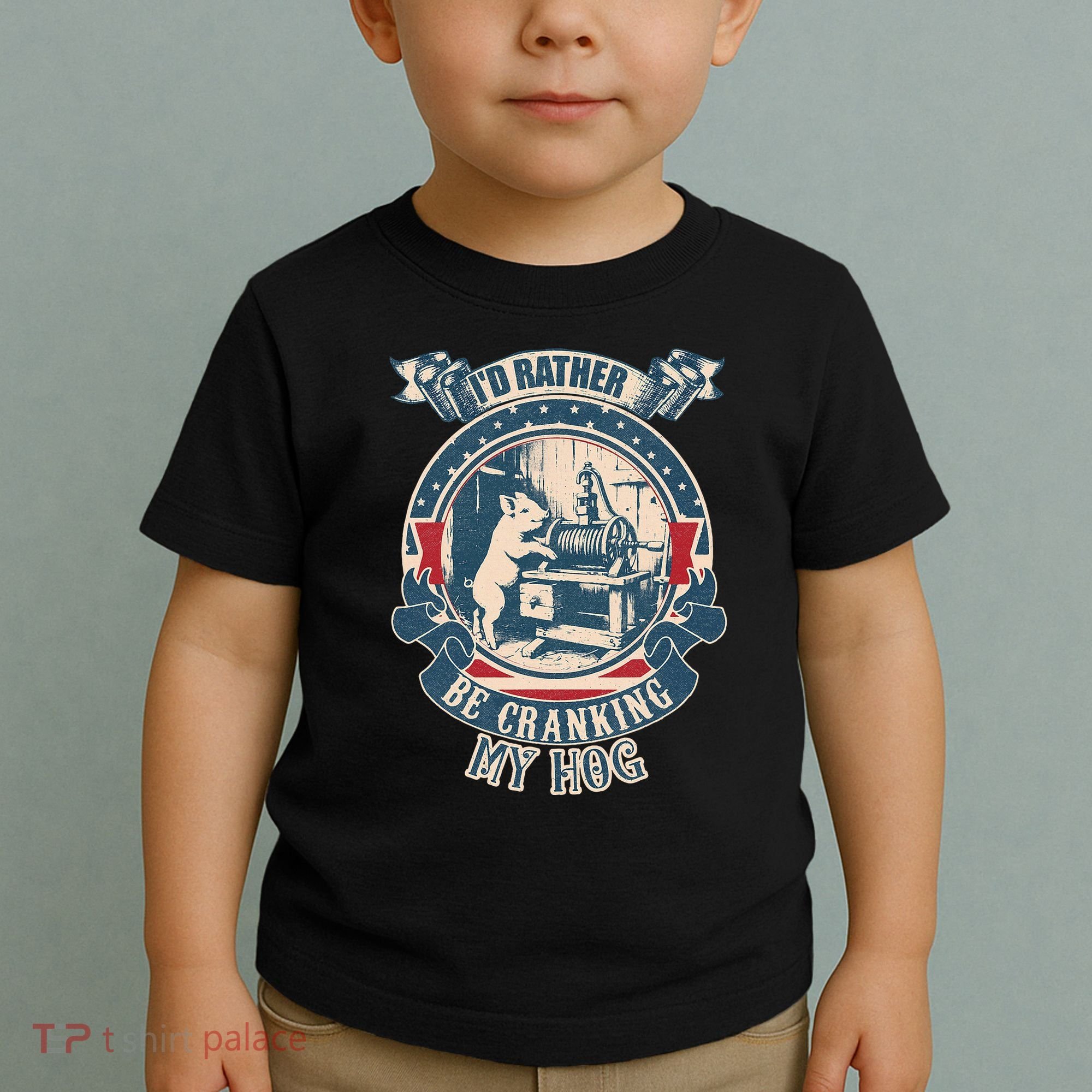 ID Rather Be Cranking My Hog Toddler T-Shirt