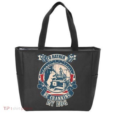 ID Rather Be Cranking My Hog Tote Bag