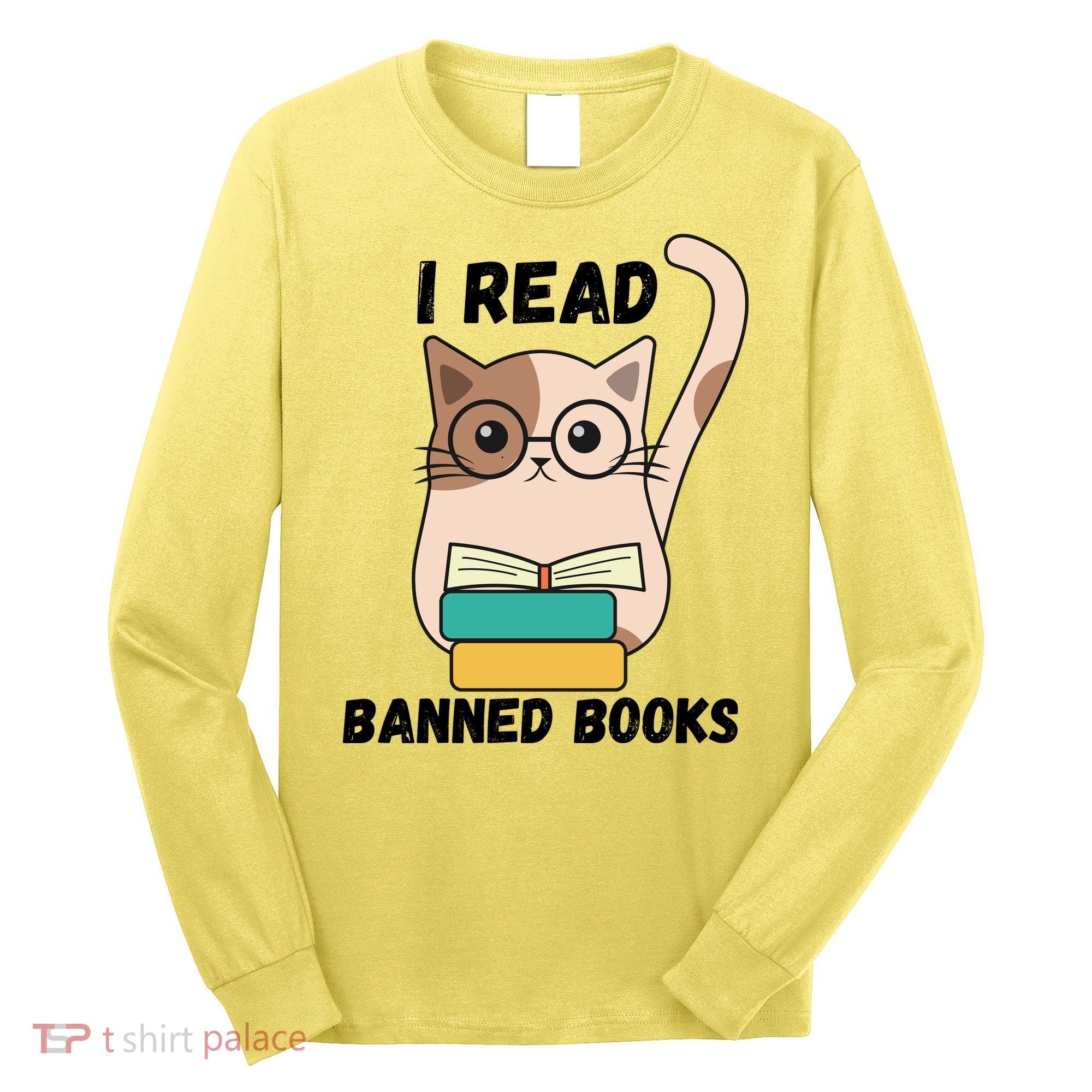 I Read Banned Books Long Sleeve Shirt