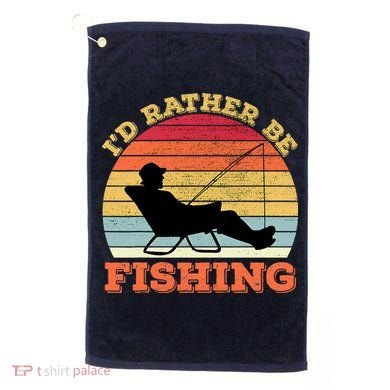 I'd Rather Be Fishing Golf Towel