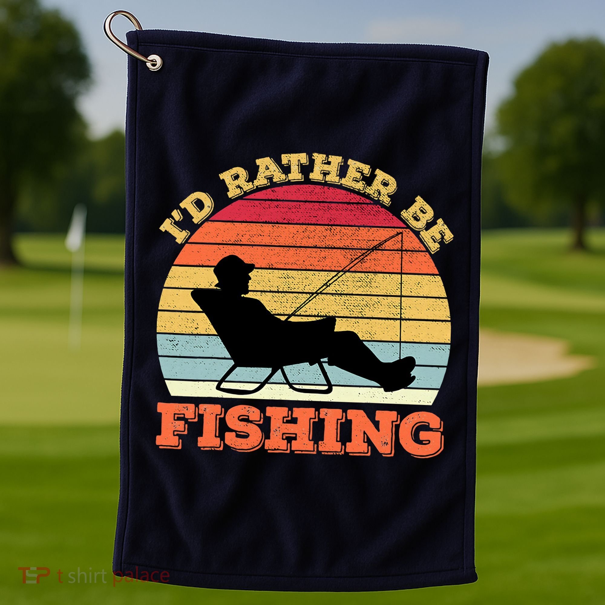 I'd Rather Be Fishing Golf Towel