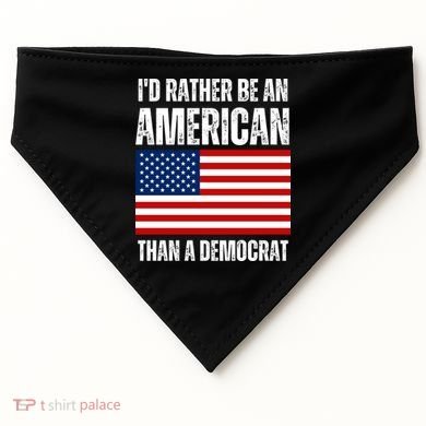 Id Rather Be An American Than A Democrat USA-Made Doggie Bandana