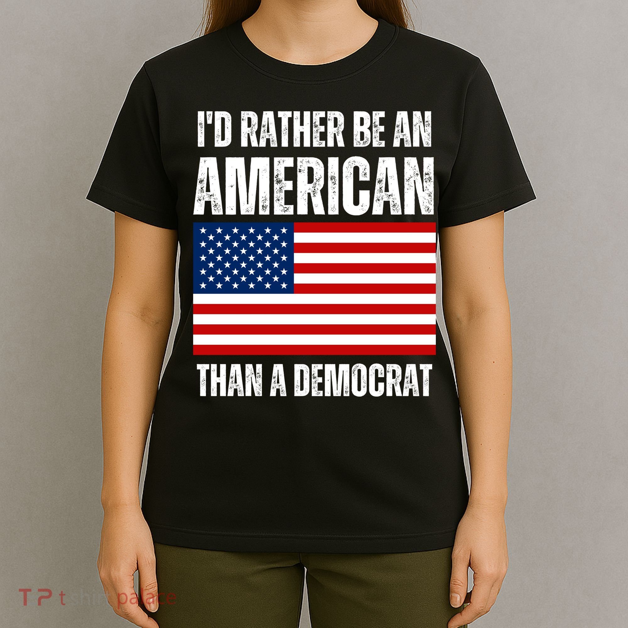 Id Rather Be An American Than A Democrat T-Shirt