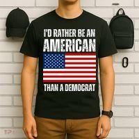 Id Rather Be An American Than A Democrat T-Shirt thumb 6