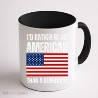 Id Rather Be An American Than A Democrat Coffee Mug thumb 1
