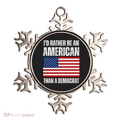 Id Rather Be An American Than A Democrat Ornament