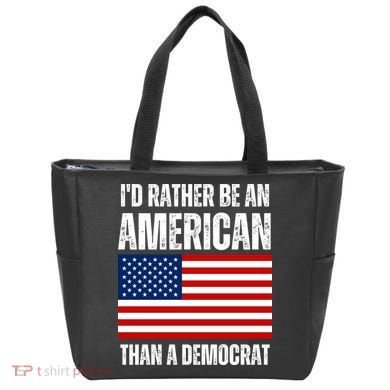 Id Rather Be An American Than A Democrat Tote Bag
