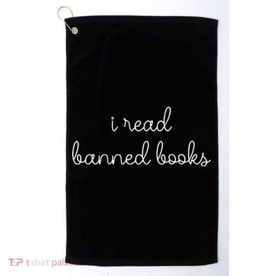 I Read Banned Books Golf Towel