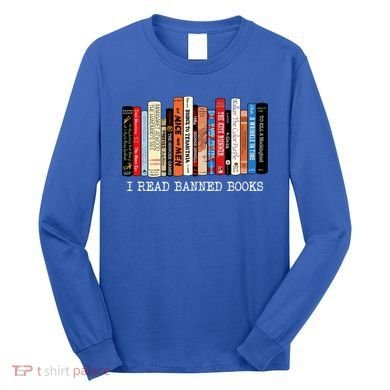 I Read Banned Books Week Librarian Freadom Reader Nerd Gift Long Sleeve Shirt