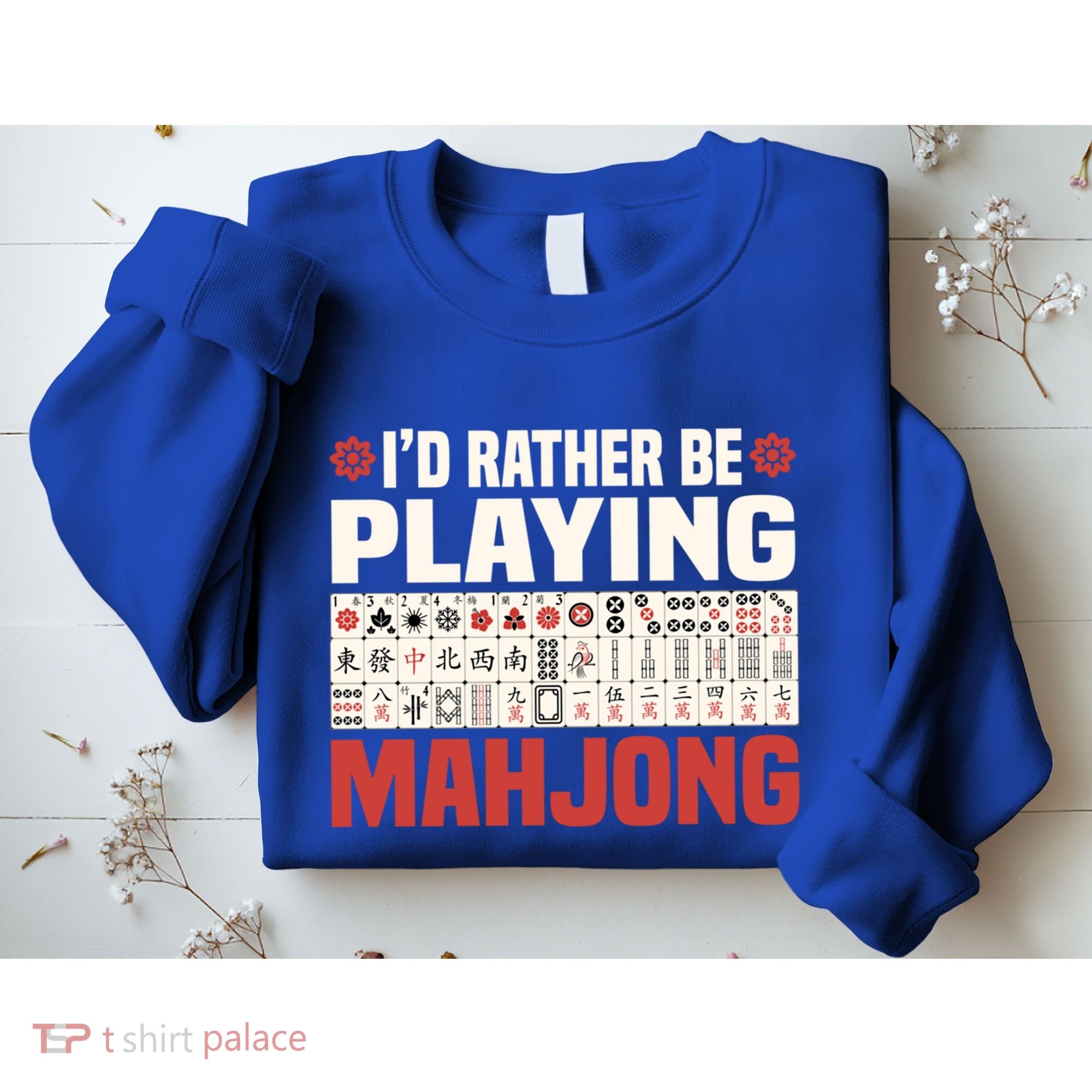 Id Rather Be Playing Mahjong Mahjong Great Gift Sweatshirt