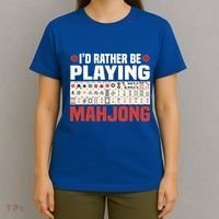 Id Rather Be Playing Mahjong Mahjong Great Gift T-Shirt thumb 4