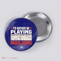 Id Rather Be Playing Mahjong Mahjong Great Gift Button thumb 0