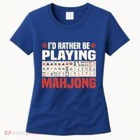 Id Rather Be Playing Mahjong Mahjong Great Gift Women's T-Shirt thumb 0
