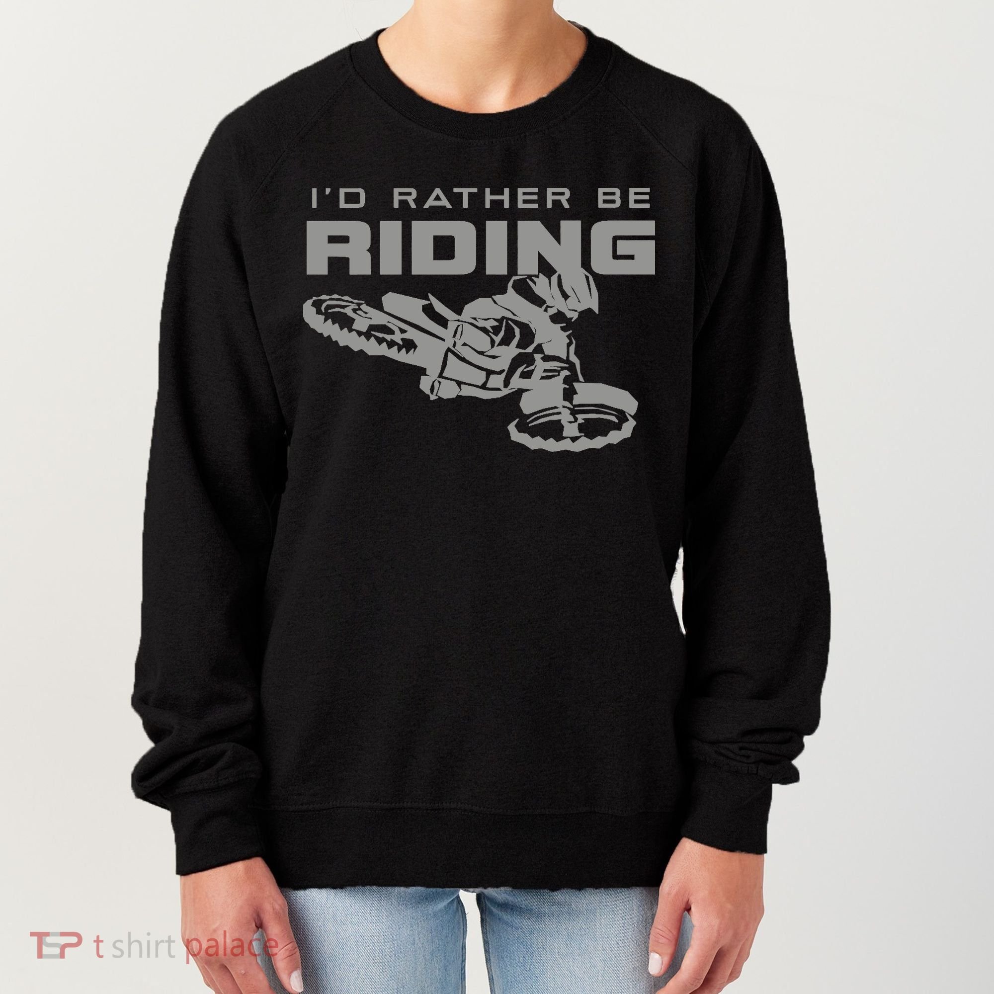 I'd Rather Be Riding Motocross Dirt Bike Motocross Premium Women's Sweatshirt
