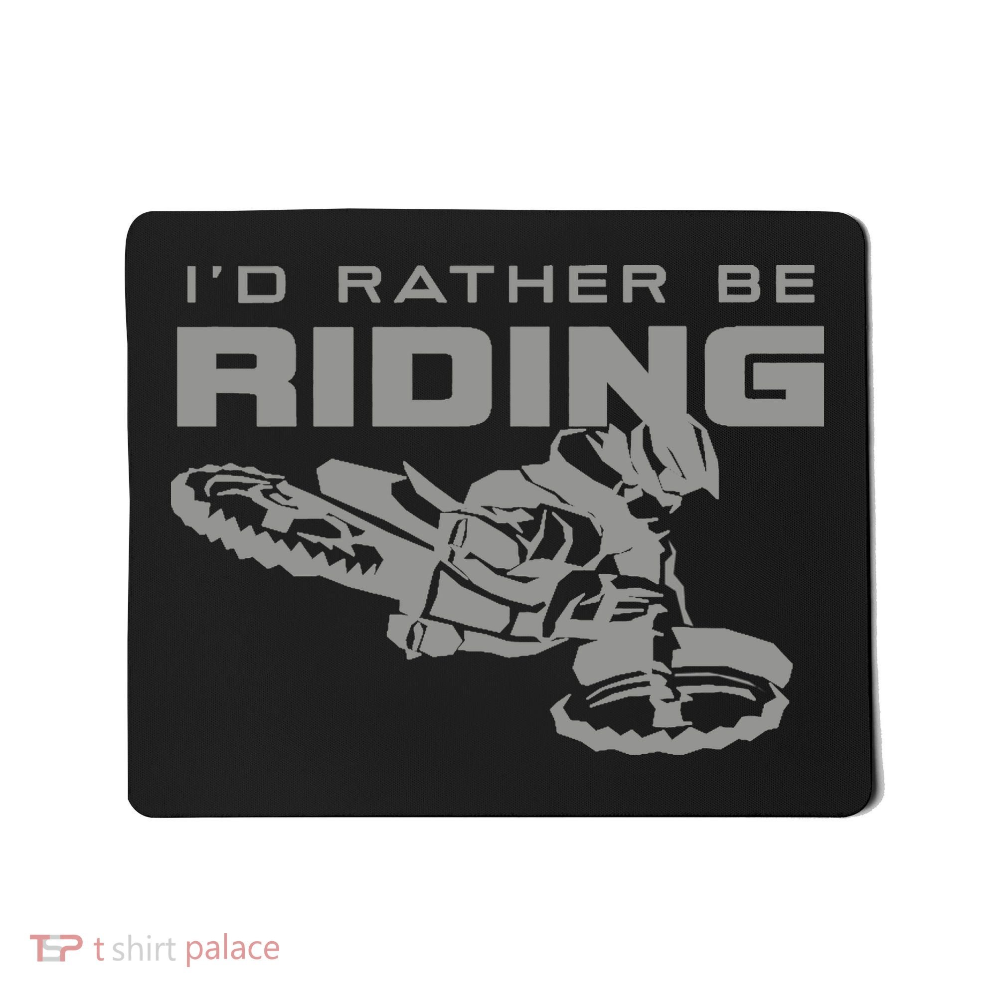 I'd Rather Be Riding Motocross Dirt Bike Motocross Premium Mousepad