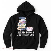 I Read Books Like Its My Job School Librarian Book Lover Hoodie thumb 0
