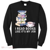 I Read Books Like Its My Job School Librarian Book Lover Sweatshirt thumb 0