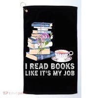 I Read Books Like Its My Job School Librarian Book Lover Golf Towel thumb 0