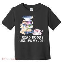 I Read Books Like Its My Job School Librarian Book Lover Toddler T-Shirt thumb 0