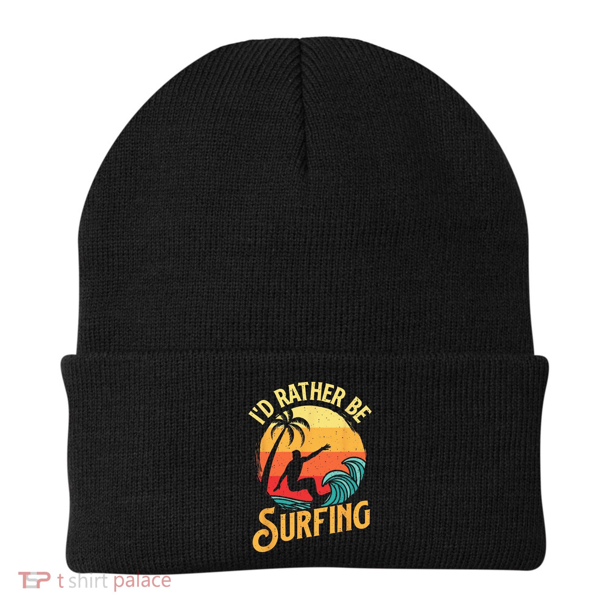 I'd Rather Be Surfing Beach Surfing Surfingboard Surfboard Beanie