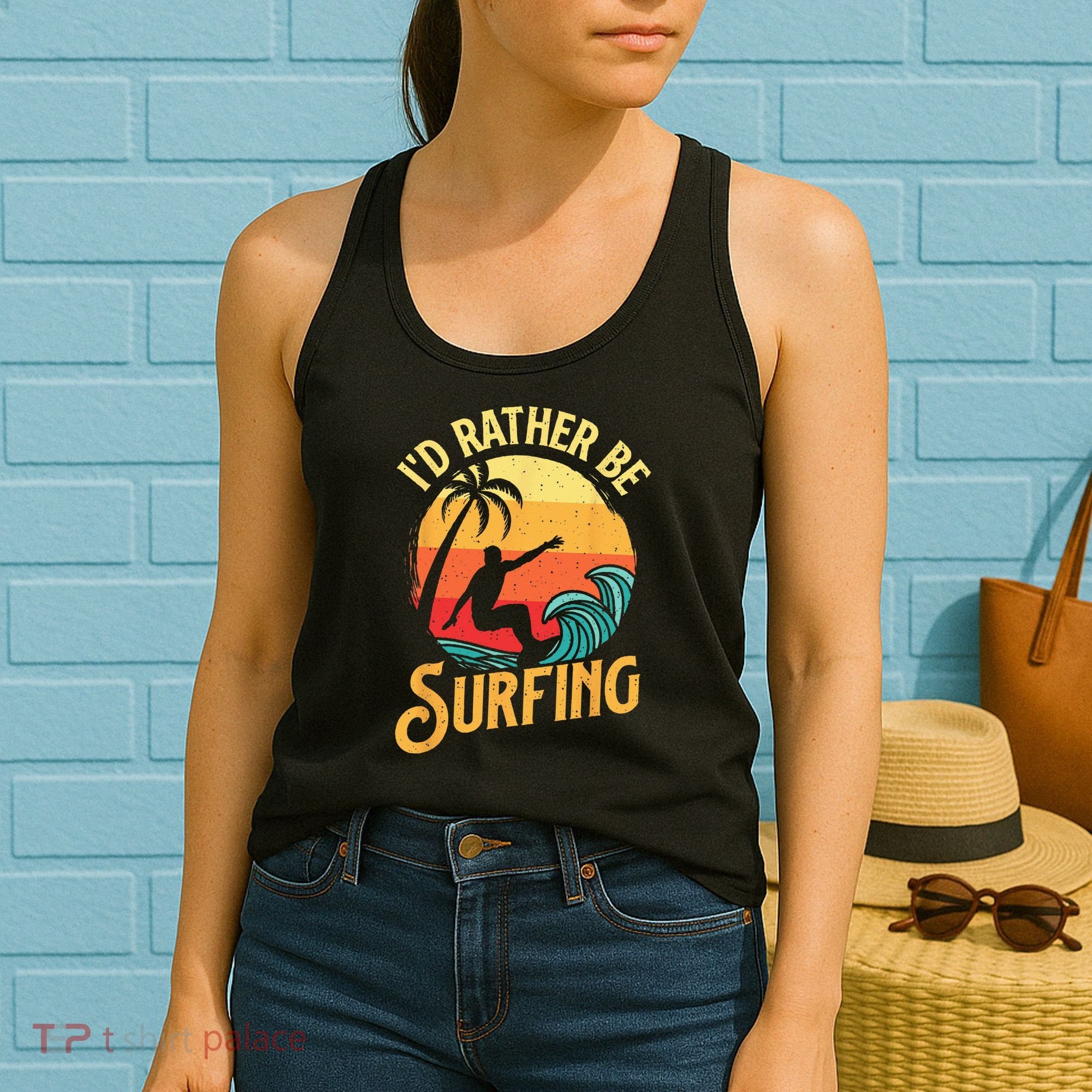 I'd Rather Be Surfing Beach Surfing Surfingboard Surfboard Women's Tank Top