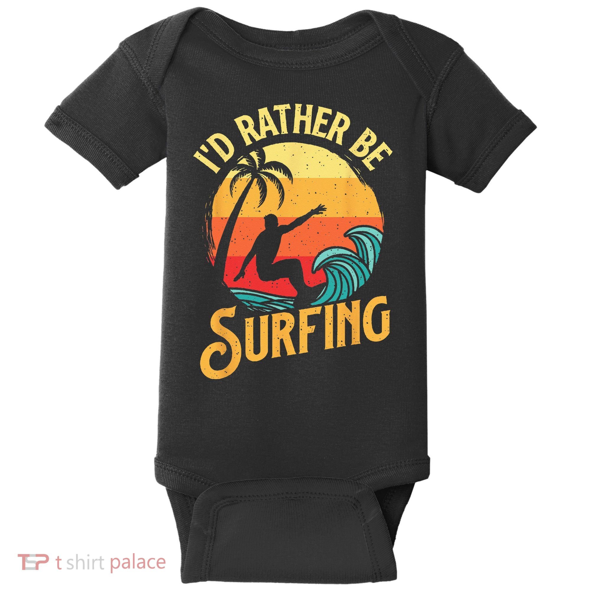 I'd Rather Be Surfing Beach Surfing Surfingboard Surfboard Baby Bodysuit