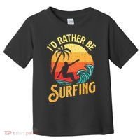 I'd Rather Be Surfing Beach Surfing Surfingboard Surfboard Toddler T-Shirt thumb 0