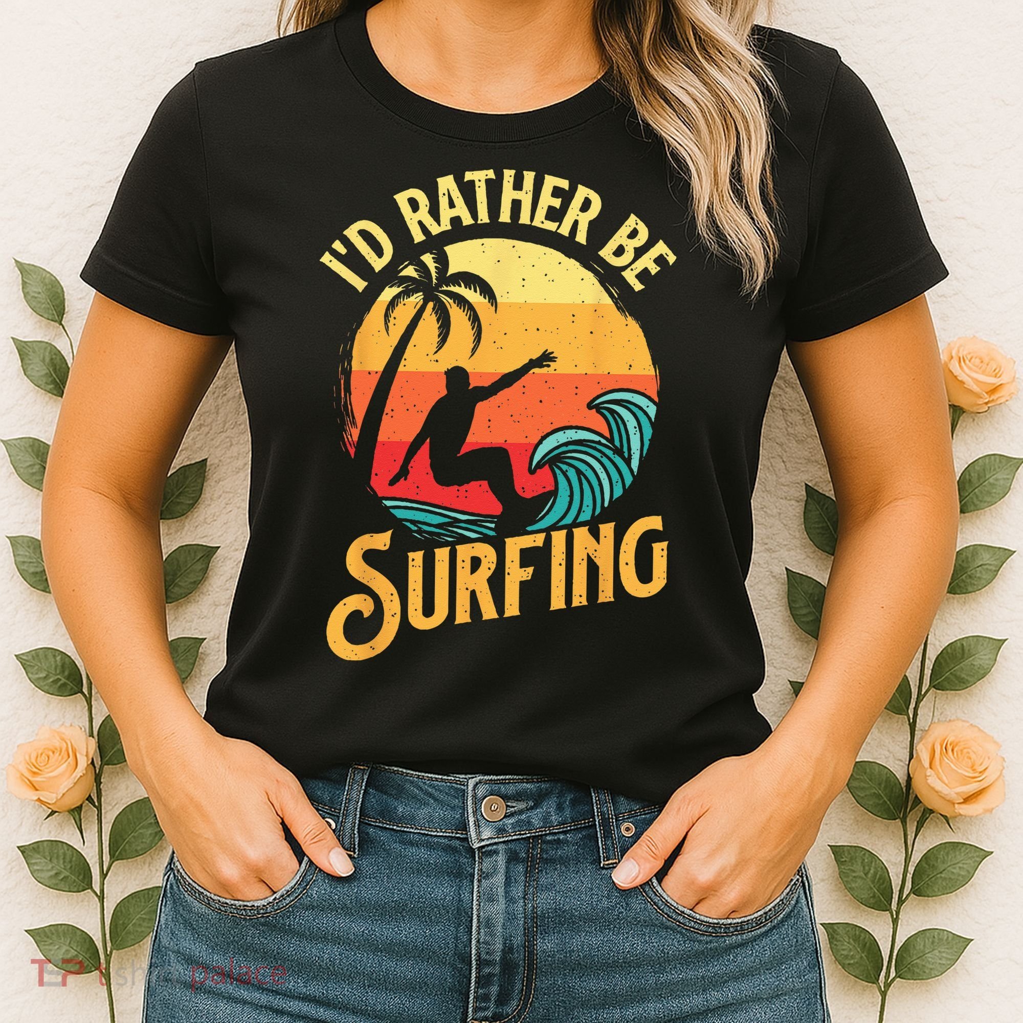 I'd Rather Be Surfing Beach Surfing Surfingboard Surfboard Women's T-Shirt