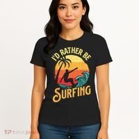 I'd Rather Be Surfing Beach Surfing Surfingboard Surfboard Women's T-Shirt thumb 4