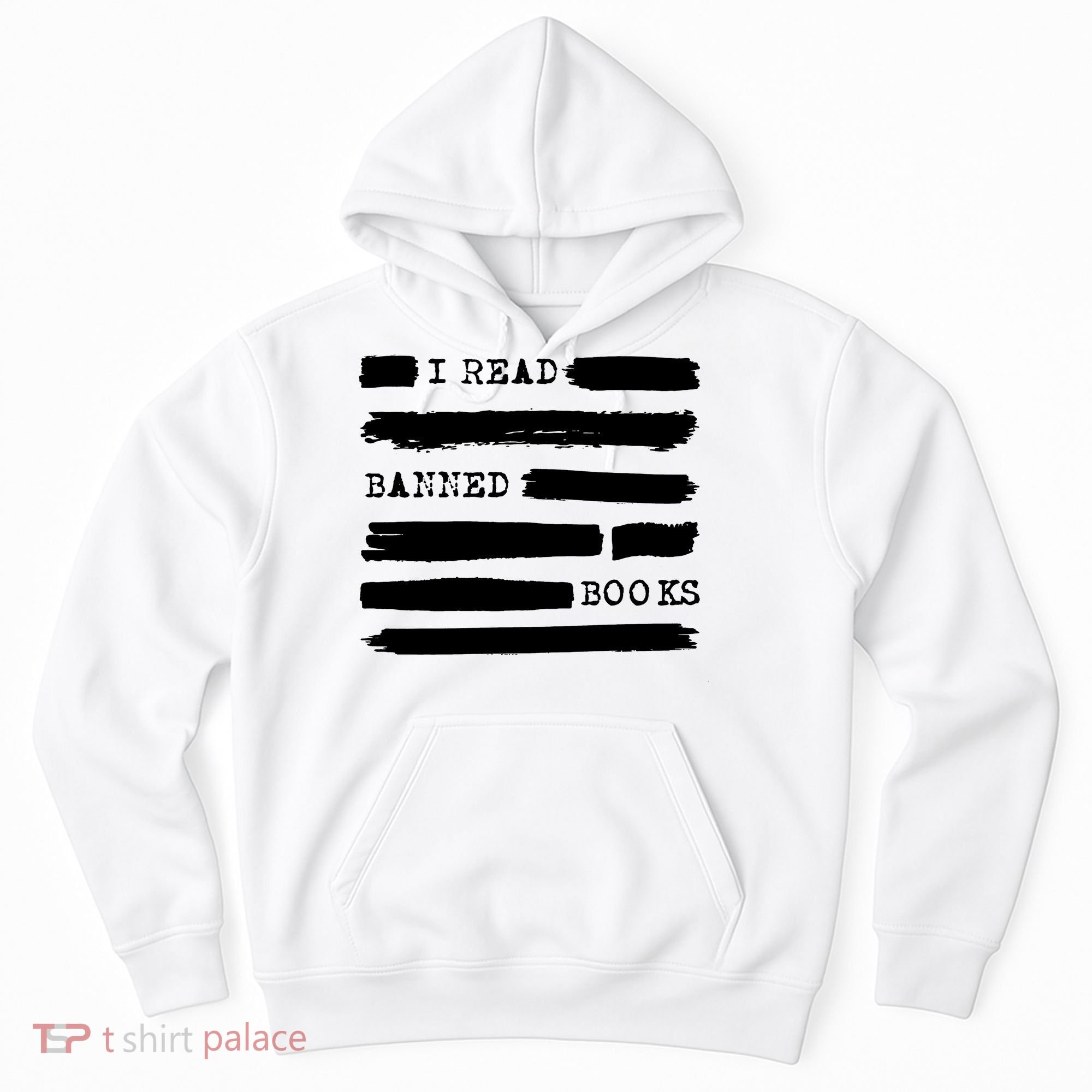 I Read Banned Books Banned Books Week Gift Librarian Teacher Hoodie