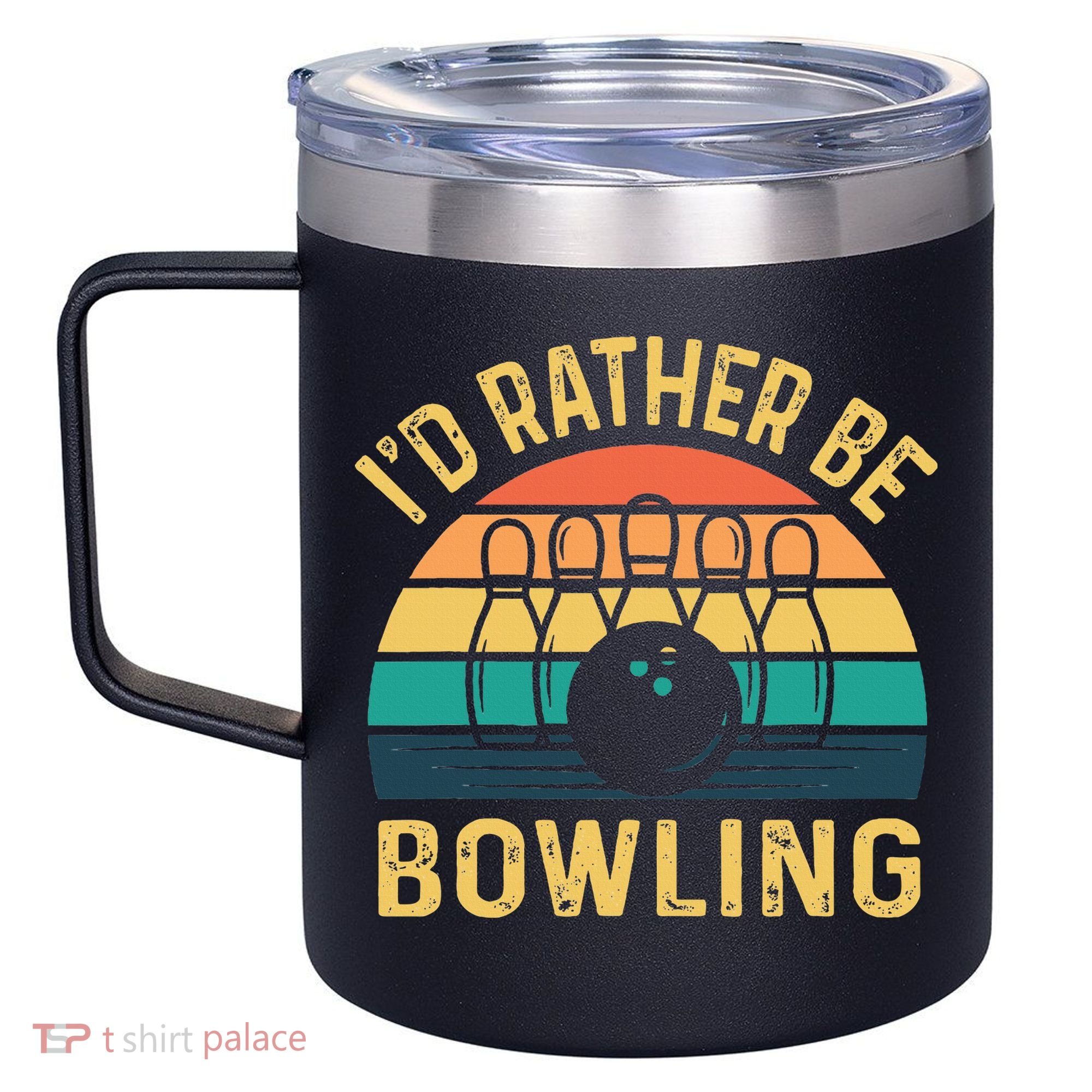 I'd Rather be Bowling retro for Man Woman & Toddler Bowling 12oz Stainless Steel Coffee Mug