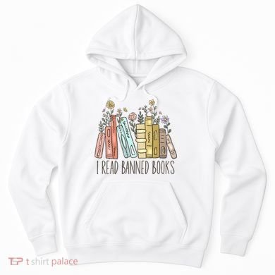 I Read Banned Books Hoodie
