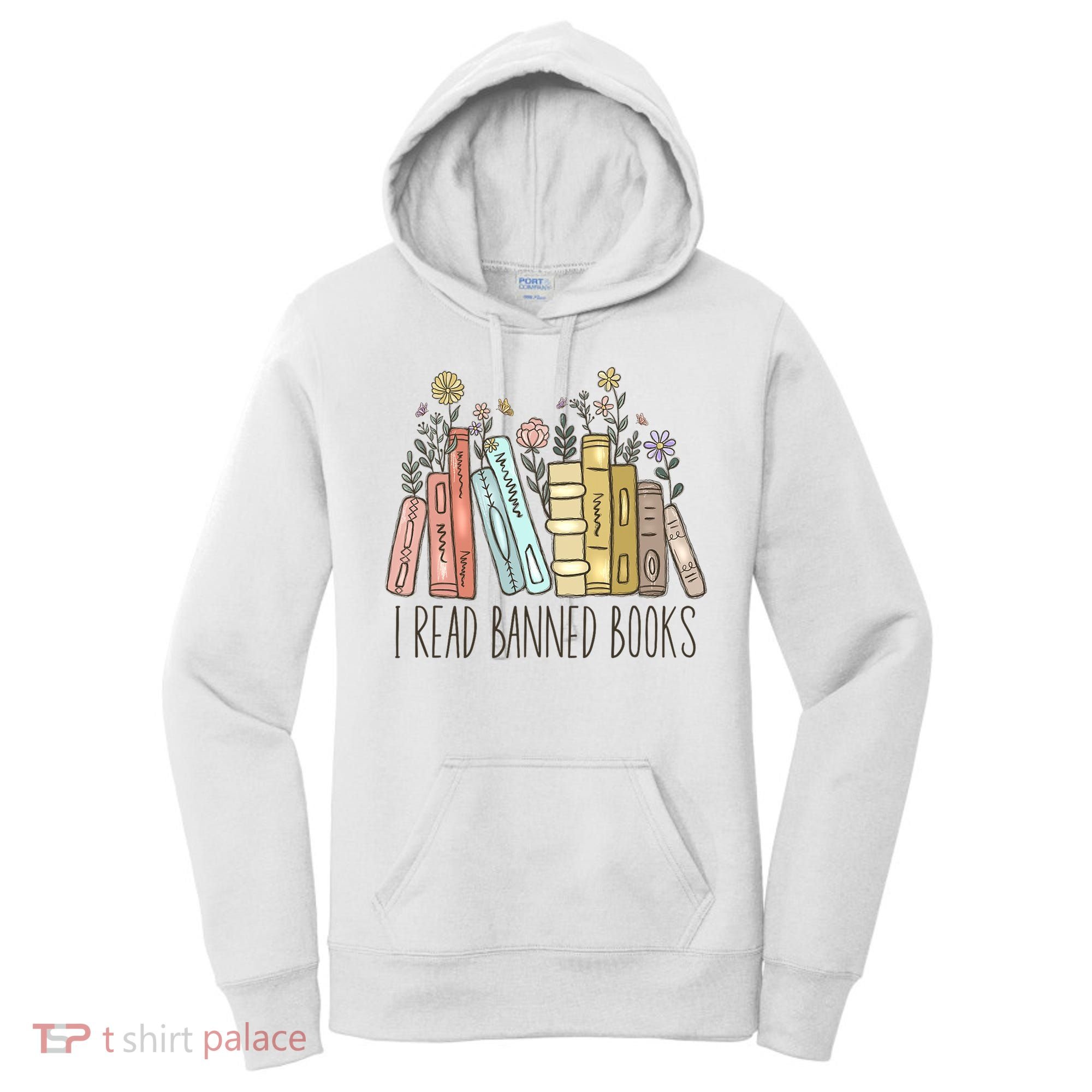 I Read Banned Books Women's Hoodie