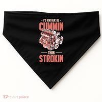 I'd Rather Be Cummin Than Strokin USA-Made Doggie Bandana thumb 0