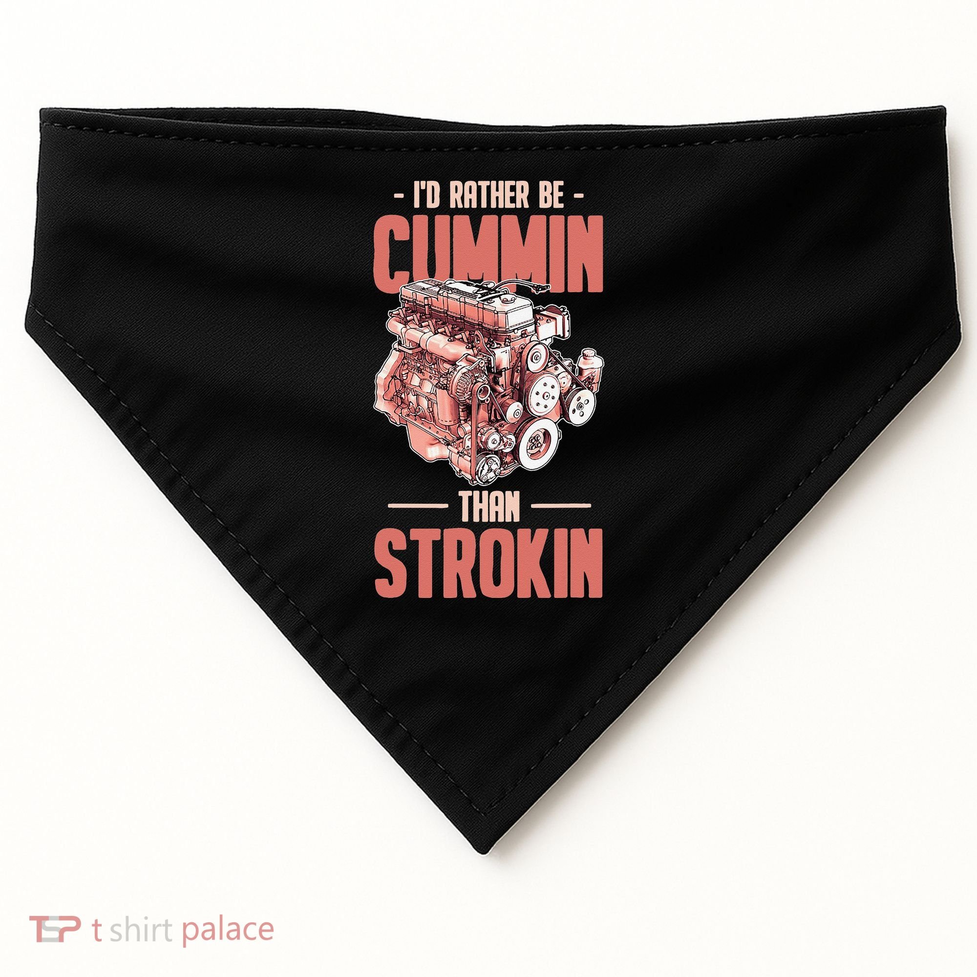 I'd Rather Be Cummin Than Strokin USA-Made Doggie Bandana