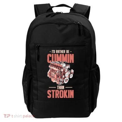 I'd Rather Be Cummin Than Strokin Backpack