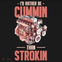 I'd Rather Be Cummin Than Strokin Button thumb 1