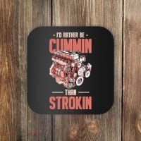 I'd Rather Be Cummin Than Strokin Coaster thumb 0