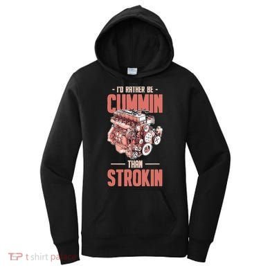 I'd Rather Be Cummin Than Strokin Women's Hoodie