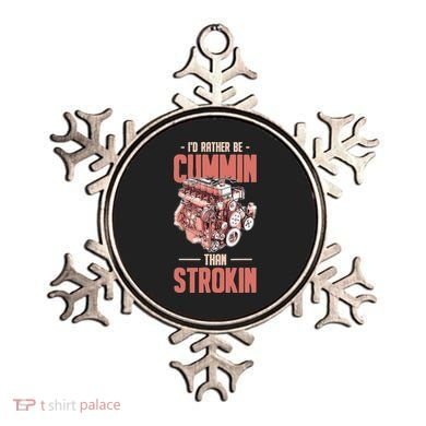 I'd Rather Be Cummin Than Strokin Ornament